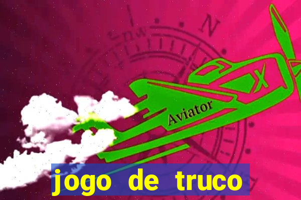 jogo de truco valendo dinheiro real